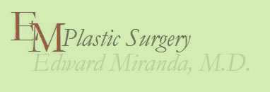 Dr. Edward Miranda, M.D. Board Certified Plastic Surgeon